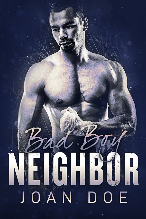 Bad Boy Neighor