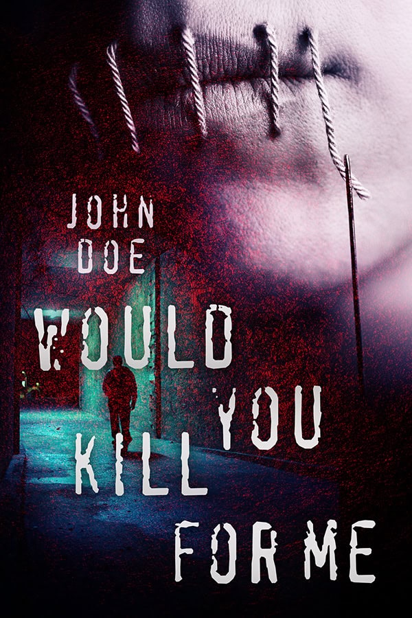 Would You Kill For Me