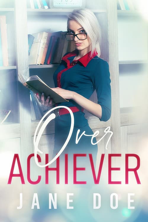Overachiever
