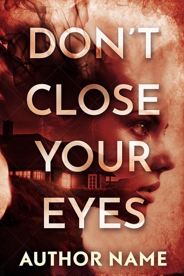 Don’t Close Your Eyes