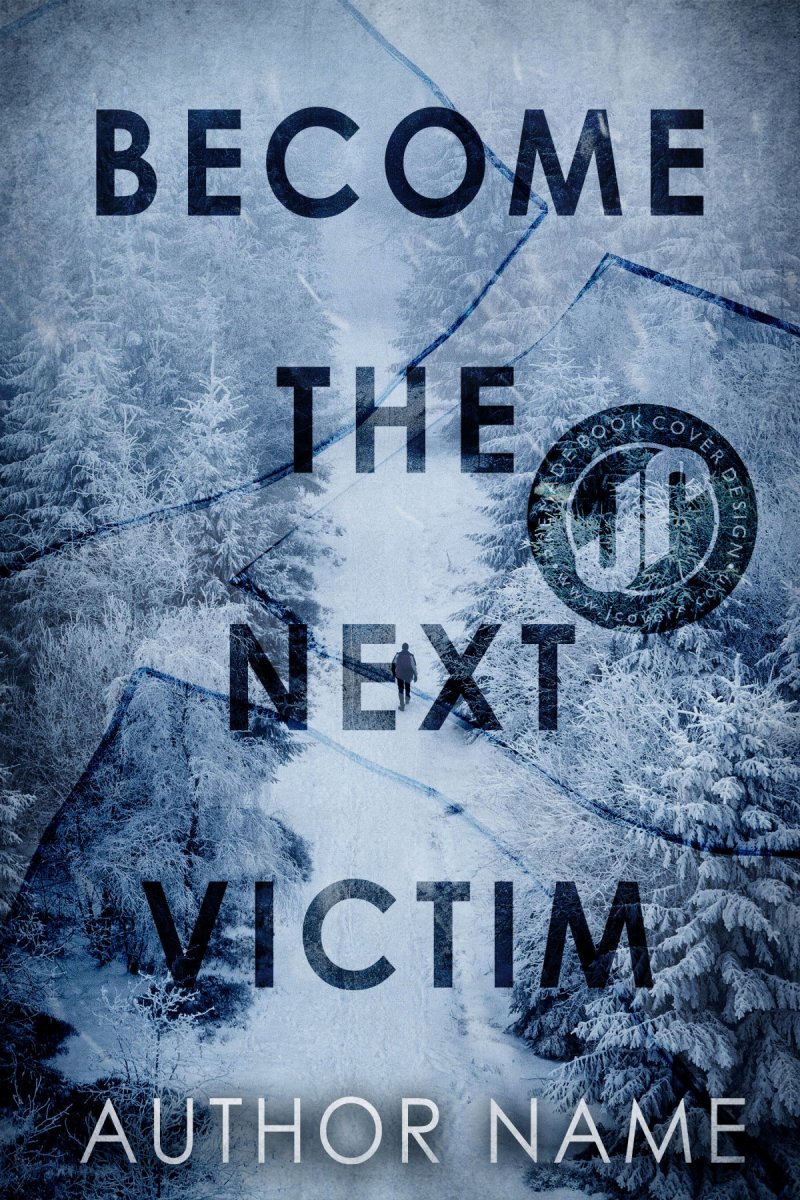 BECOME THE NEXT VICTIM