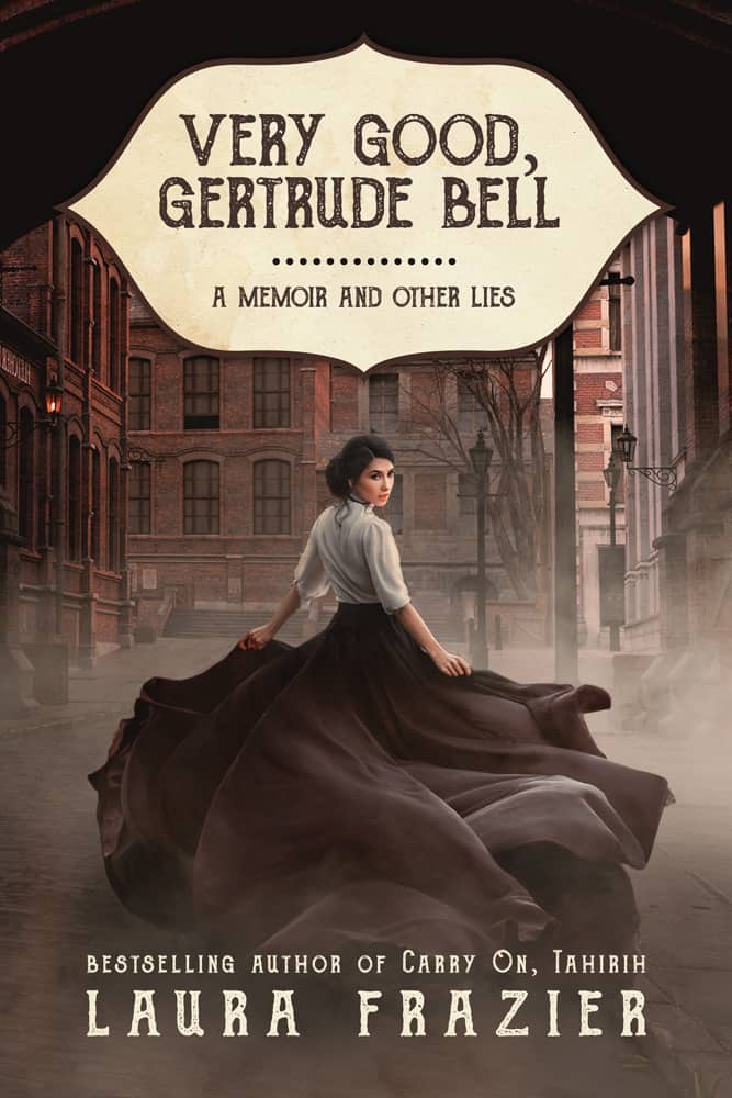 Very Good, Gertrude Bell