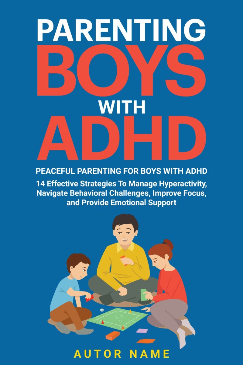 Parenting with ADHD Boys