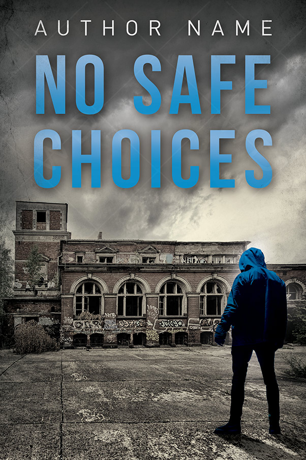No Safe Choices