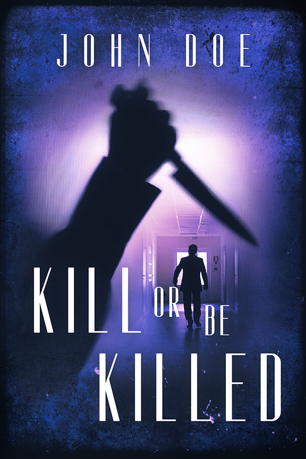 Kill or Be Killed