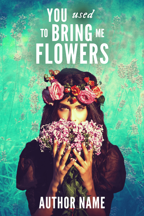 You used to bring me flowers