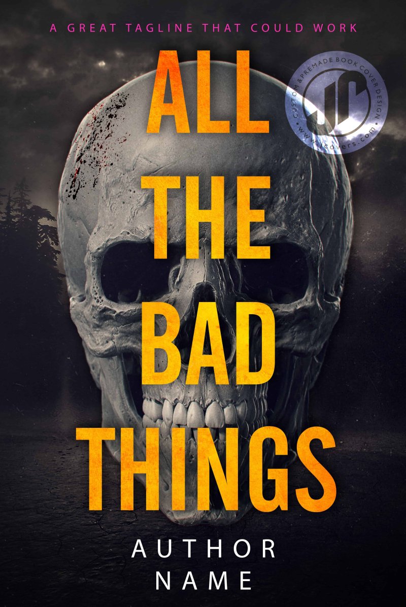 ALL THE BAD THINGS